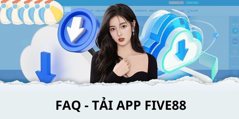 Trả lời câu hỏi của hội viên về các bước tải app five88