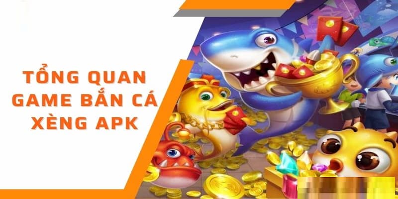 Giới thiệu sơ lược game cá xèng apk đến cho những người mới