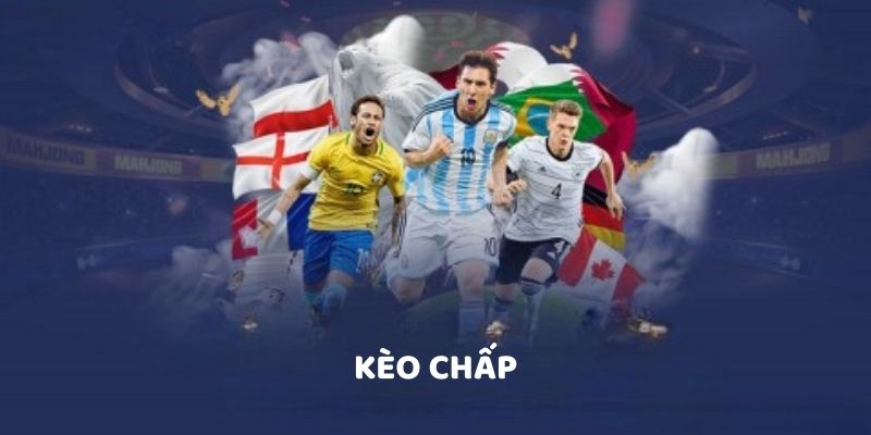 Kèo chấp là gì